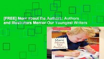 [FREE] More about the Authors: Authors and Illustrators Mentor Our Youngest Writers