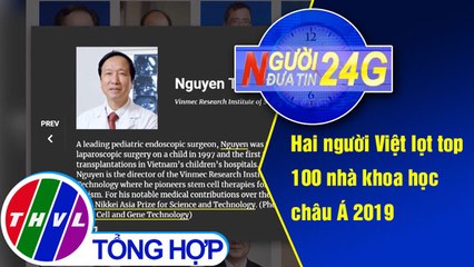 THVL | Người đưa tin 24G (18g30 ngày 21/07/2019)