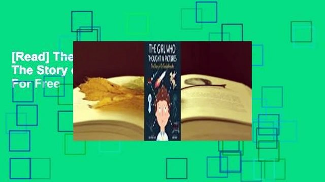 [Read] The Girl Who Thought in Pictures: The Story of Dr. Temple Grandin For Free