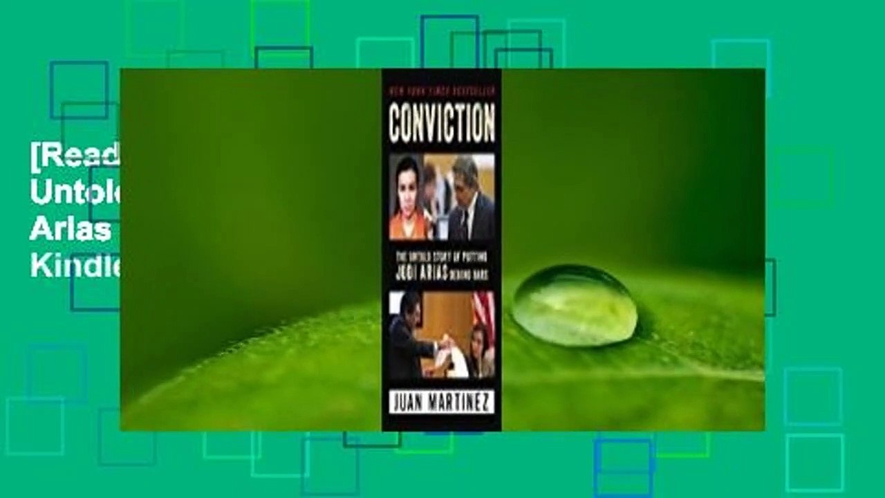 [Read] Conviction: The Untold Story of Putting Jodi Arias Behind Bars  For Kindle