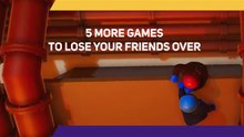 5 More Games You Will lose Friends Over