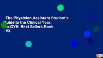 The Physician Assistant Student's Guide to the Clinical Year: Ob-GYN  Best Sellers Rank : #3