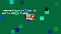 Essentials of Human Diseases and Conditions  Review