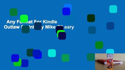 Any Format For Kindle  Outlaw Sprints by Mike O'Leary