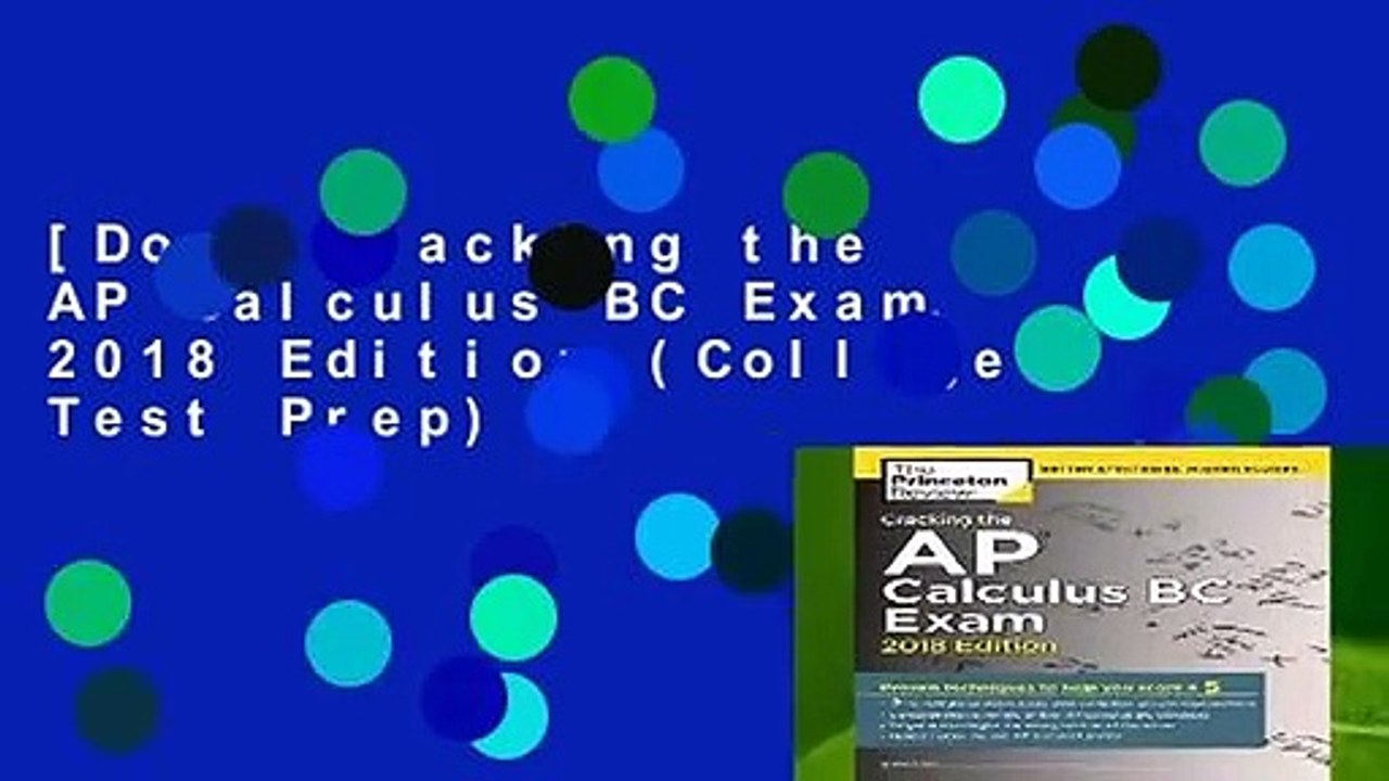 [Doc] Cracking the AP Calculus BC Exam, 2018 Edition (College Test Prep)
