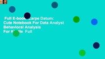Full E-book  Carpe Datum: Cute Notebook For Data Analyst Behavioral Analysis  For Kindle  Full