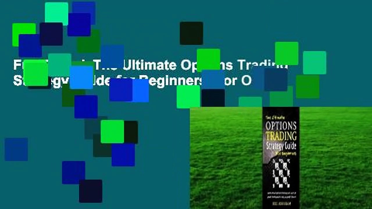 Full E-book The Ultimate Options Trading Strategy Guide for Beginners  For Online