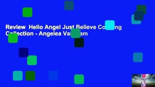 Review  Hello Angel Just Believe Coloring Collection - Angelea Van Dam