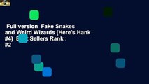 Full version  Fake Snakes and Weird Wizards (Here's Hank #4)  Best Sellers Rank : #2