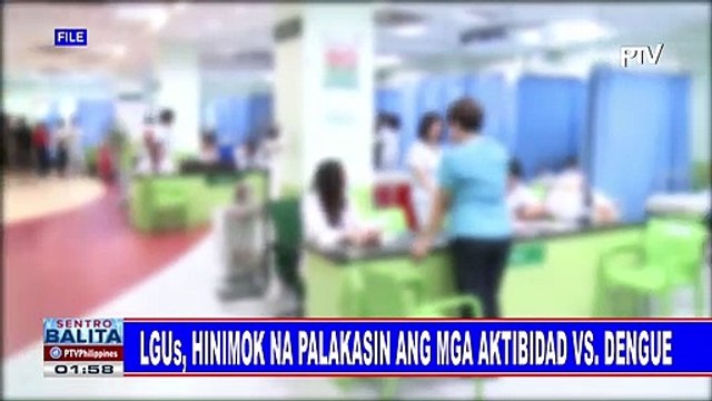 LGUs, hinimok na palakasin ang mga aktibidad vs dengue