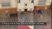 La Policía Local de Punta Umbría (Huelva) ha detenido a una mujer tras agredir a su novio en plena calle
