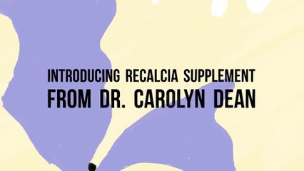 Introducing ReCalcia Supplement from Dr. Carolyn Dean