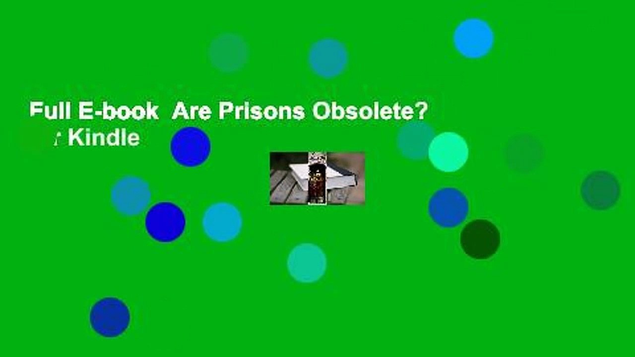 Full E-book  Are Prisons Obsolete?  For Kindle