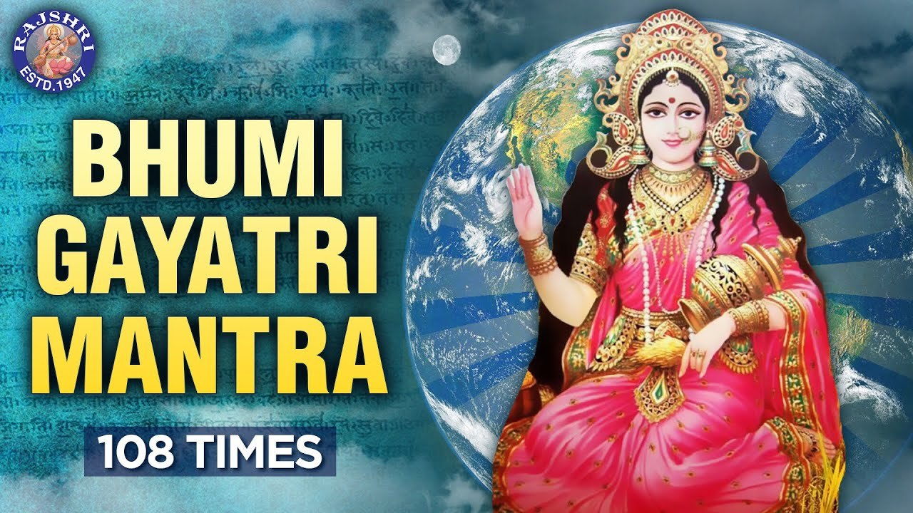 Bhumi Gayatri Mantra 108 Times With Lyrics- Gayatri Mantra 108 Times Chants