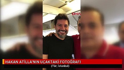 HAKAN ATİLLA'NIN UÇAKTAKİ FOTOĞRAFI