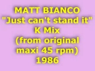 MATT BIANCO " Just can't stand it" K Mix 1986