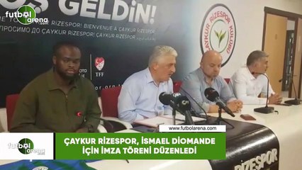 Çaykur Rizespor, Ismael Diomande için imza töreni düzeledi