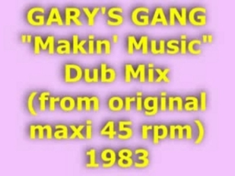 GARY'S GANG "Makin' Music" Dub Mix 1983