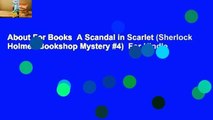 About For Books  A Scandal in Scarlet (Sherlock Holmes Bookshop Mystery #4)  For Kindle