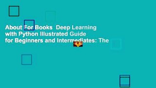 About For Books  Deep Learning with Python Illustrated Guide for Beginners and Intermediates: The