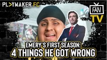 Fan TV | 4 Things Unai Emery got wrong in his first season at Arsenal