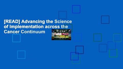 [READ] Advancing the Science of Implementation across the Cancer Continuum