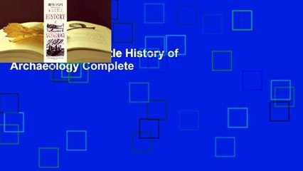Full version  A Little History of Archaeology Complete