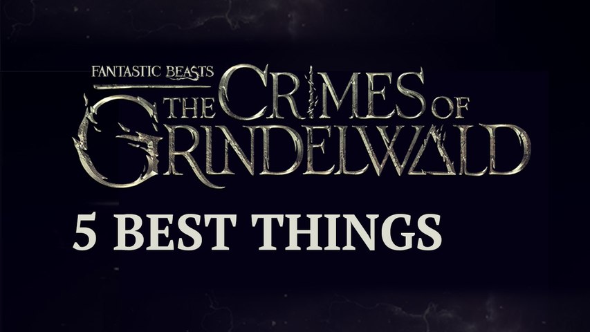 5 best things about Fantastic Beasts: The Crimes of Grindelwald Trailer