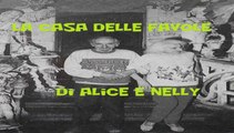 La Casa delle favole di Alice e Nelly
