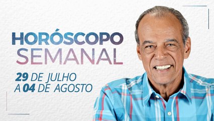 Horóscopo Semanal de 29 de Julho a 04 de Agosto | João Bidu