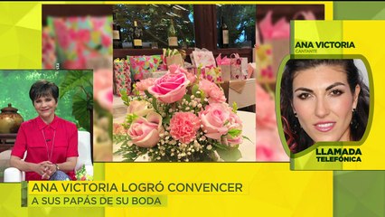 Ana Victoria logró convencer a sus padres de la boda.