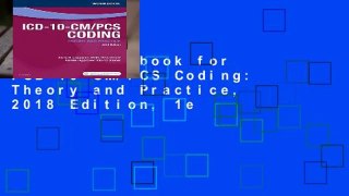 [READ] Workbook for ICD-10-CM/PCS Coding: Theory and Practice, 2018 Edition, 1e