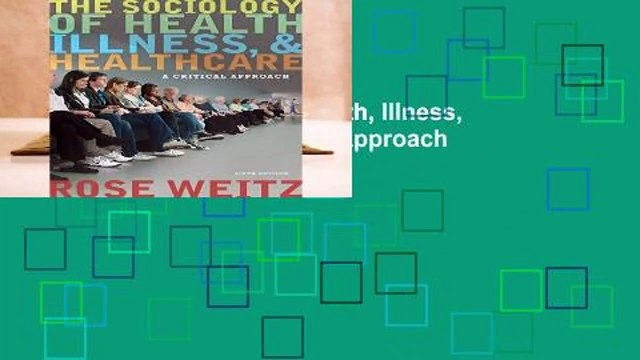 [Doc] The Sociology Of Health, Illness, And Health Care: A Critical Approach