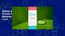 Online Skinny Liver: A Proven Program to Prevent and Reverse the New Silent Epidemic--Fatty Liver