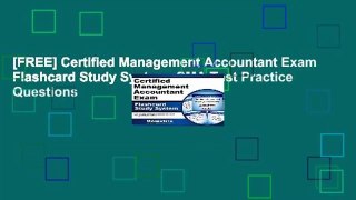 [FREE] Certified Management Accountant Exam Flashcard Study System: CMA Test Practice Questions