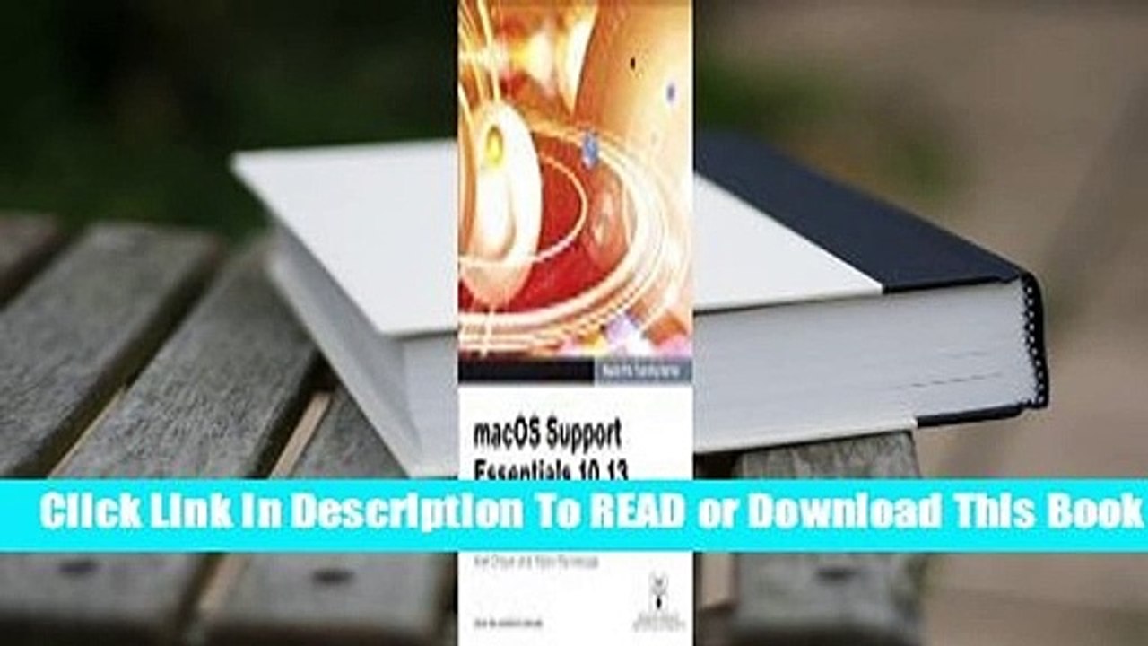 Full E-book Macos Support Essentials 10.13 - Apple Pro Training Series: Supporting and