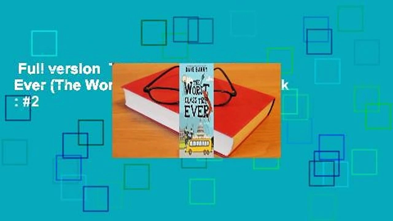 Full version  The Worst Class Trip Ever (The Worst, #1)  Best Sellers Rank : #2