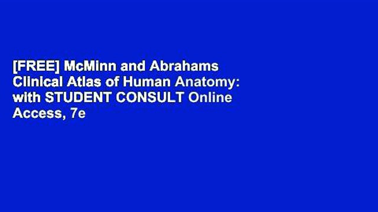 [FREE] McMinn and Abrahams  Clinical Atlas of Human Anatomy: with STUDENT CONSULT Online Access, 7e