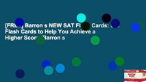 [FREE] Barron s NEW SAT Flash Cards: 500 Flash Cards to Help You Achieve a Higher Score (Barron s