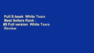 Full E-book  White Tears  Best Sellers Rank : #5 Full version  White Tears  Review