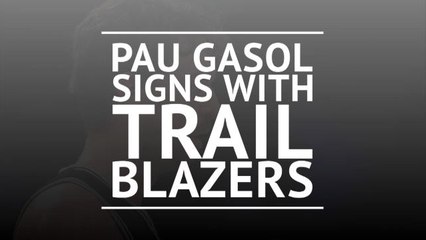 Pau Gasol signs one-year deal with Blazers