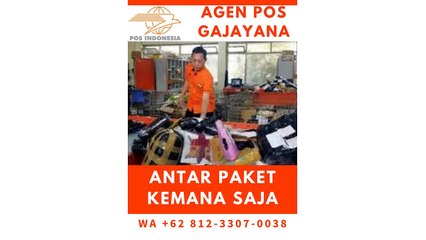 ANTAR PAKET KEMANA SAJA, WA +62 812-3307-0038, AGEN POS GAJAYANA MALANG