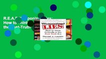 R.E.A.D Weaponized Lies: How to Think Critically in the Post-Truth Era D.O.W.N.L.O.A.D