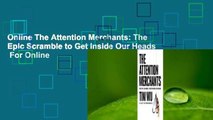 Online The Attention Merchants: The Epic Scramble to Get Inside Our Heads  For Online