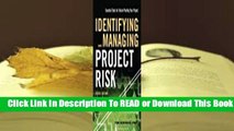 Full E-book Identifying and Managing Project Risk: Essential Tools for Failure-Proofing Your