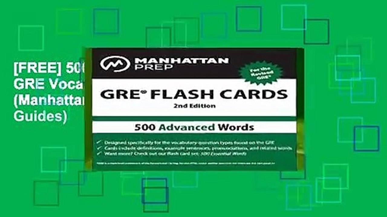 [FREE] 500 Advanced Words: GRE Vocabulary Flash Cards (Manhattan Prep GRE Strategy Guides)
