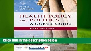 [Doc] Health Policy and Politics: A Nurse s Guide