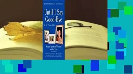 Full E-book  Until I Say Good-Bye: My Year of Living with Joy  For Kindle