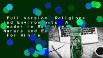 Full version  Religions and Environments: A Reader in Religion, Nature and Ecology  For Kindle