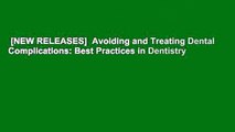 [NEW RELEASES]  Avoiding and Treating Dental Complications: Best Practices in Dentistry